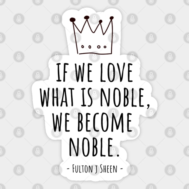 Noble // Fulton Sheen Sticker by CarolineTherese